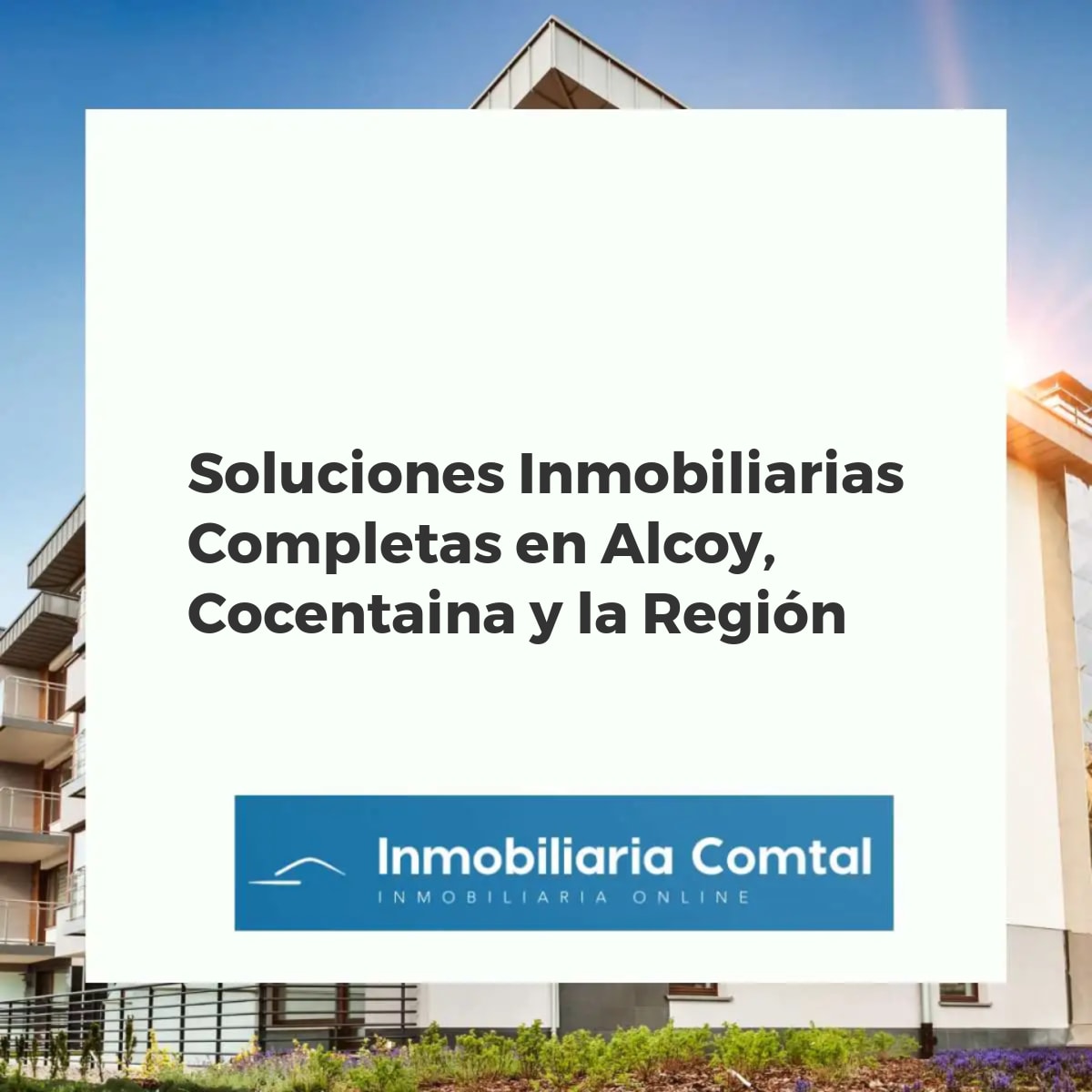 Paisaje urbano de Alcoy y Cocentaina al atardecer, mostrando edificios residenciales y el entorno natural de la región, simbolizando soluciones inmobiliarias integrales