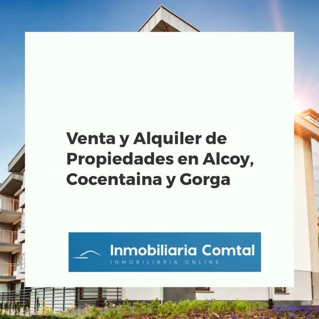 Diversidad inmobiliaria en Alcoy, Cocentaina y Gorga: viviendas urbanas, rurales y de montaña en la Comunidad Valenciana.